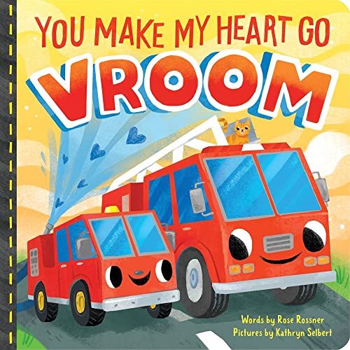 You Make My Heart Go Vroom!: A Cute and Funny Things That Go Board Book for Babies and Toddlers (Punderland) von Sourcebooks Wonderland