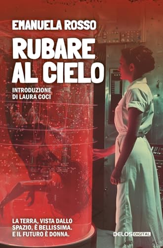 Rubare al cielo (Fantascienza Resistente) von Delos Digital