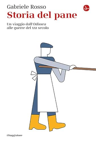 Storia del pane. Un viaggio dall'«Odissea» alle guerre del XXI secolo (La cultura)