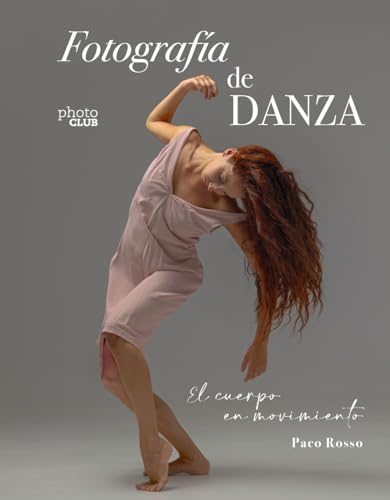Fotografía de danza. El cuerpo en movimiento (PHOTOCLUB) von ANAYA MULTIMEDIA