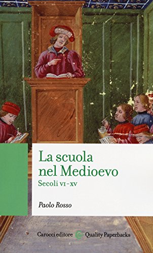 La scuola nel medioevo. Secoli VI-XV (Quality paperbacks) von Carrock Press