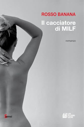 Il cacciatore di milf Il cacciatore di milf von Pellegrini