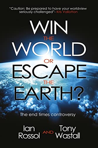 Win the World or Escape the Earth?: The end time controversy von River Publishing & Media Ltd