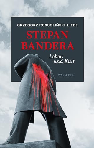 Stepan Bandera: Leben und Kult von Wallstein Erfolgstitel - Belletristik und Sachbuch