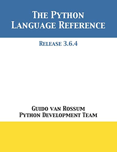 The Python Language Reference: Release 3.6.4 von Parlux