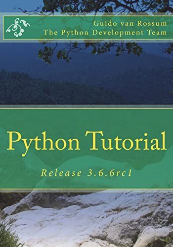 Python Tutorial: Release 3.6.6rc1 von CREATESPACE