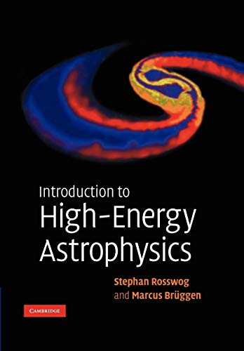 Introduction to High-Energy Astrophysics von Cambridge University Press