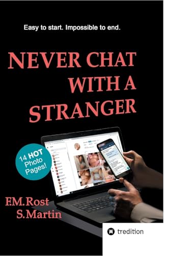 Never Chat With A Stranger: A true online affair including 14 hot photo pages - Eine echte Online-Affäre inklusive 14 heißen Fotoseiten von tredition