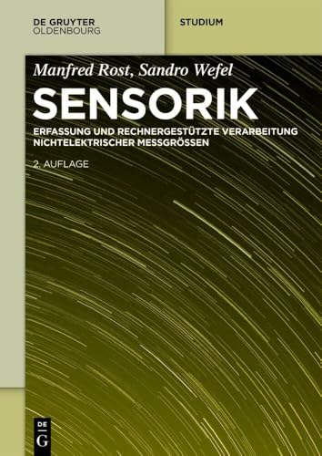 Sensorik: Erfassung und rechnergestützte Verarbeitung nichtelektrischer Messgrössen (De Gruyter Studium) von De Gruyter Oldenbourg