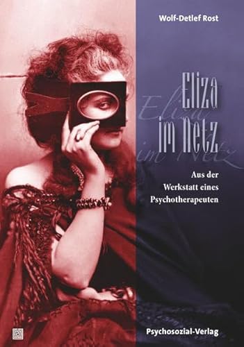 Eliza im Netz: Aus der Werkstatt eines Psychotherapeuten (Imago)