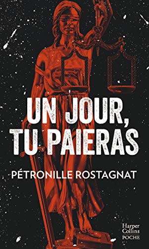 Un jour, tu paieras: Justice et histoire à tiroirs