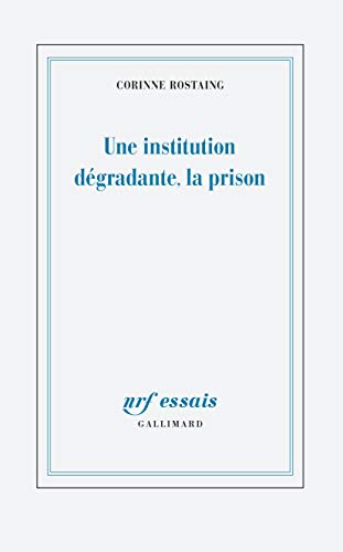 Une institution dégradante, la prison Une institution dégradante, la prison von GALLIMARD
