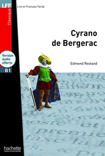Cyrano de Bergerac Livre & downloadable audio: H.LECT.CLASS. (Lire en français facile Classique B1)