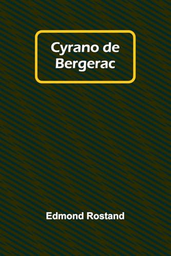 Cyrano de Bergerac Cyrano de Bergerac von Alpha Edition