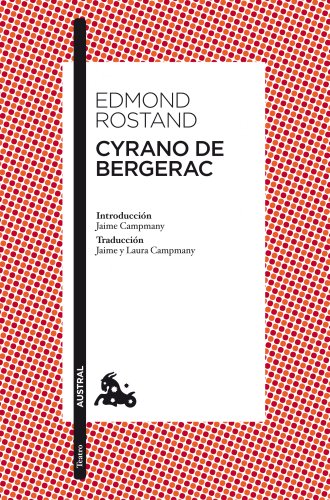 Cyrano de Bergerac: Introducción de Jaime Campmany. Traducción de Jaime y Laura Campmany (Clásica) von Austral