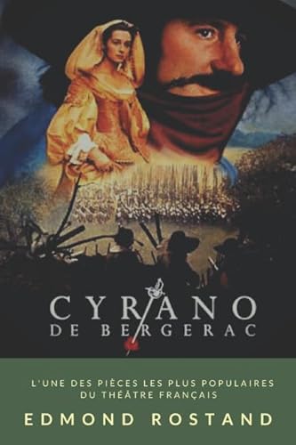 Cyrano de Bergerac: L'une des pièces d'Edmond Rostand les plus populaires du théâtre français von Independently published