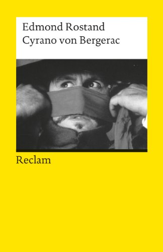 Cyrano von Bergerac. Romantische Komödie in fünf Aufzügen: Rostand, Edmond – französische Literatur in deutscher Übersetzung (Reclams Universal-Bibliothek)