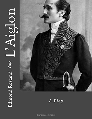 L'Aiglon L'Aiglon von CreateSpace Independent Publishing Platform