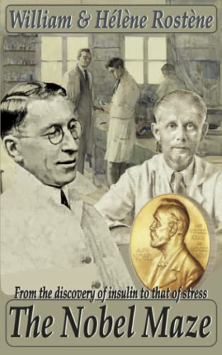The Nobel Maze: From the discovery of insulin to that of stress von Mirador Publishing
