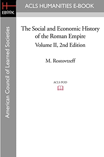 The Social and Economic History of the Roman Empire Volume II 2nd Edition (ACLS History E-book Project Reprint Series) von ACLS History E-Book Project
