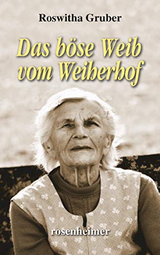 Das böse Weib vom Weiherhof von Rosenheimer Verlagshaus