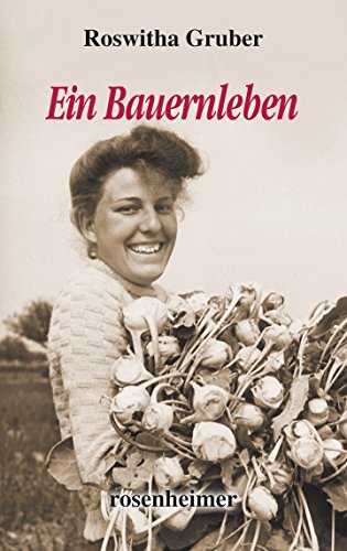 Ein Bauernleben von Rosenheimer Verlagshaus