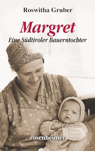 Margret – Eine Südtiroler Bauerntochter von Rosenheimer