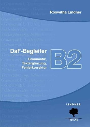 DaF-Begleiter B2: Grammatik, Textergänzung, Fehlerkorrektur von Lindner Verlag