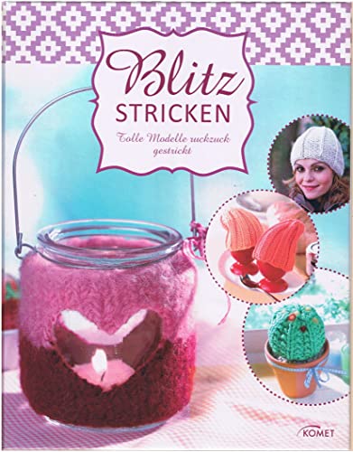 Blitzstricken: Tolle Modelle ruckzuck gestrickt