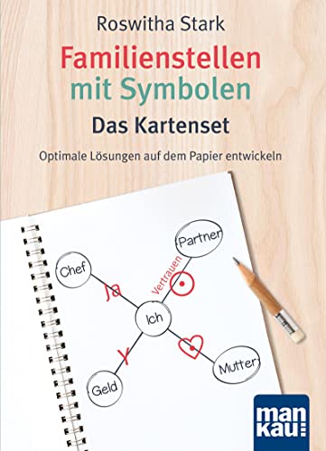 Familienstellen mit Symbolen. Das Kartenset: Optimale Lösungen auf dem Papier entwickeln von Mankau Verlag