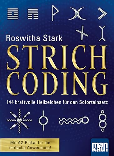 Strichcoding: 144 kraftvolle Heilzeichen für den Soforteinsatz. Mit A2-Plakat für die einfache Anwendung Strichcoding: 144 kraftvolle Heilzeichen für den Soforteinsatz. Mit A2-Plakat für die einfache Anwendung