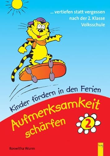Kinder fördern in den Ferien - Aufmerksamkeit schärfen. Wahrnehmungstraining: Aufmerksamkeit schärfen 2: Kinder fördern in den Ferien. 2. Klasse
