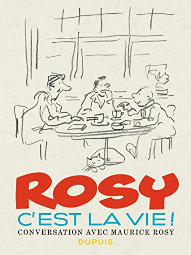 Rosy c'est la vie - Tome 0 - Rosy c'est la vie !: Conversation avec Maurice Rosy
