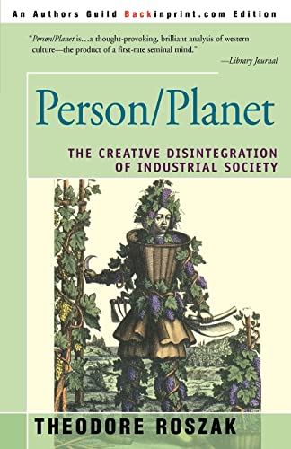 Person/Planet: The Creative Disintegration of Industrial Society von iUniverse