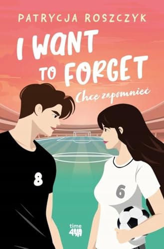 I Want to Forget. Chcę zapomnieć I Want to Forget. Chcę zapomnieć