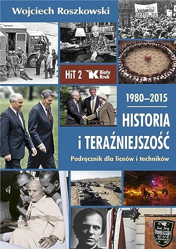 Historia i teraźniejszość 2 1980-2015 Podręcznik: Liceum technikum