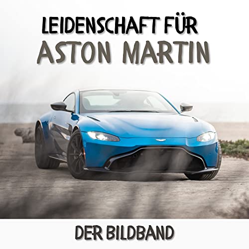 Leidenschaft für Aston Martin: Der Bildband von 27amigos
