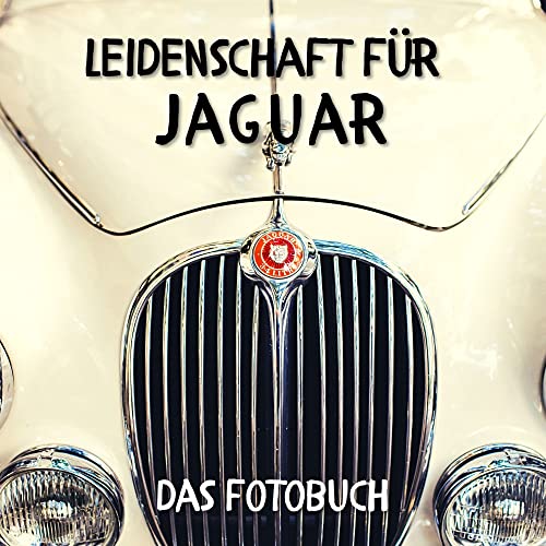 Leidenschaft für Jaguar: Das Fotobuch