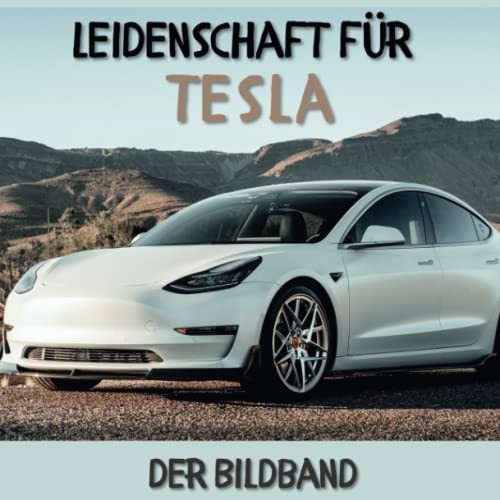 Leidenschaft für Tesla: Der Bildband