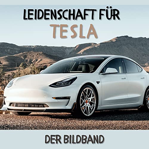 Leidenschaft für Tesla: Der Bildband