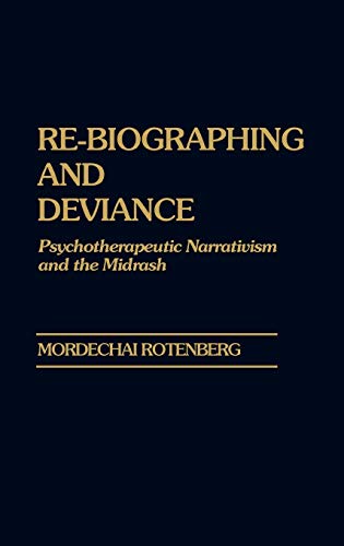 Re-Biographing and Deviance: Psychotherapeutic Narrativism and the Midrash