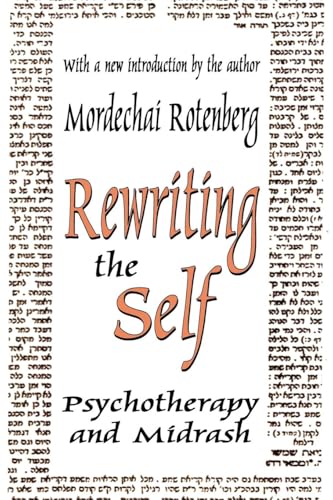Rewriting the Self: Psychotherapy and Midrash