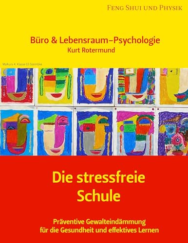 Die stressfreie Schule: Büro & Lebensraum-Psychologie von Books on Demand GmbH