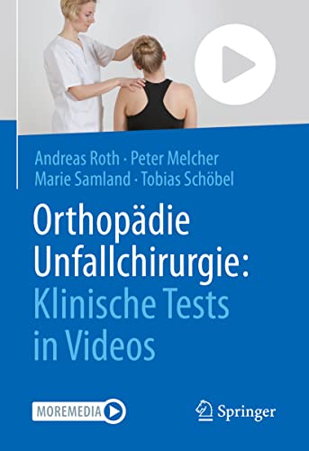 Orthopädie Unfallchirurgie: Klinische Tests in Videos von Springer