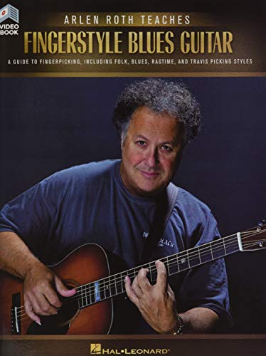 Arlen Roth Teaches Fingerstyle Guitar (Book/Online Video): A Guide to Fingerpicking, Including Folk, Blues, Ragtime & Travis Picking Styles