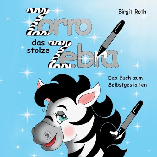Zorro das stolze Zebra: Das Buch zum Selbstgestalten von BoD – Books on Demand