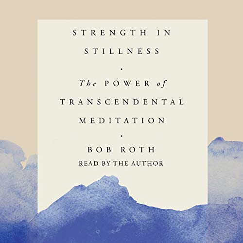 Strength in Stillness: The Power of Transcendental Meditation