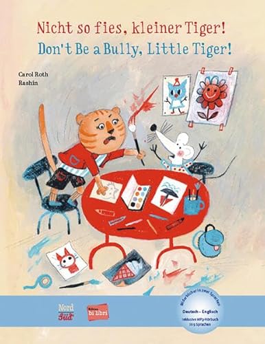 Nicht so fies, kleiner Tiger!: Kinderbuch Deutsch-Englisch mit MP3-Hörbuch zum Herunterladen von Hueber Verlag