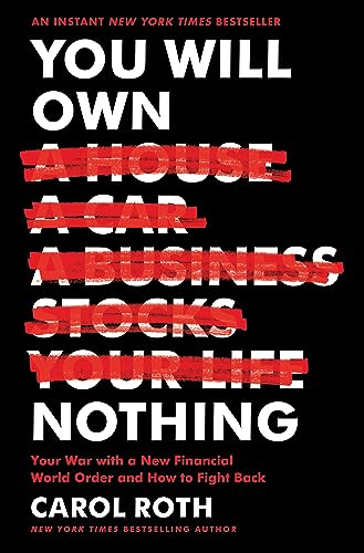 You Will Own Nothing: Your War with a New Financial World Order and How to Fight Back―The Dark Future of a World Without Ownership von Broadside Books