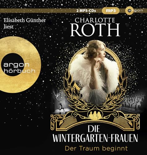 Die Wintergarten-Frauen. Der Traum beginnt: Roman